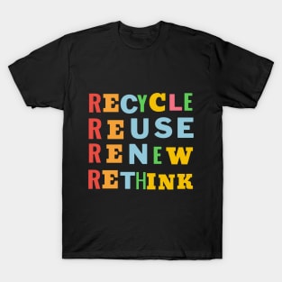 Recycle Reuse Renew Rethink Crisis Environmental T-Shirt